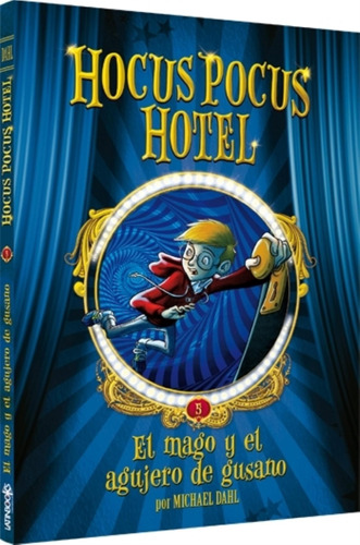 El Mago Y El Agujero De Gusano - Hocus Pocus Hotel 5