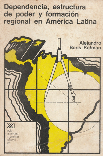 Depedencia, Estructura De Poder Y Formacion Regional En Amer