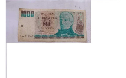 Antiguos Billetes De 10 Y 1000 Pesos Y Otros