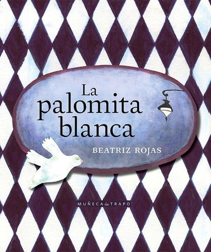 Libro La Palomita Blanca Rojas Nuevo Infantil