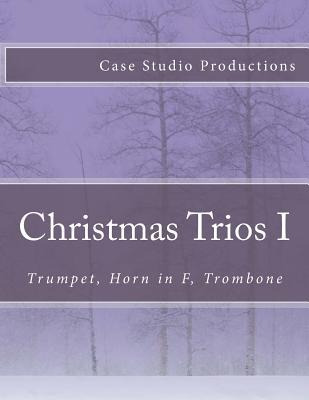 Libro Christmas Trios I - Trumpet, Horn In F, Trombone : ...