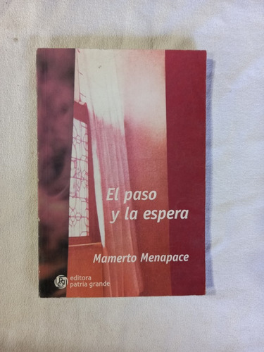 El Paso Y La Espera - Mamerto Menapace