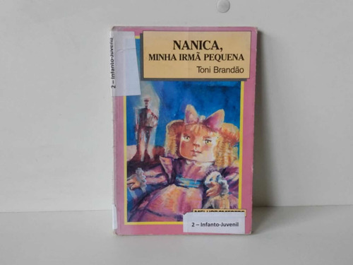 Livro Nanica, Minha Irmã Pequena Toni Brandão