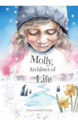 Libro Molly, Architect Of Life : Manifestation? Child's P...