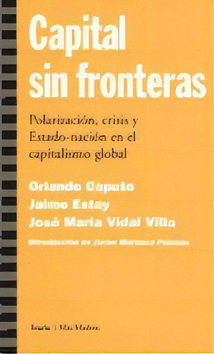 Capital Sin Fronteras - Estay, Caputo, De Estay, Caputo. Editorial Icaria En Español