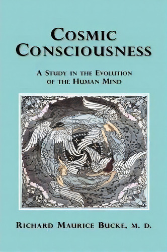 Cosmic Consciousness, De Richard Maurice Bucke. Editorial Book Tree Us, Tapa Blanda En Inglés