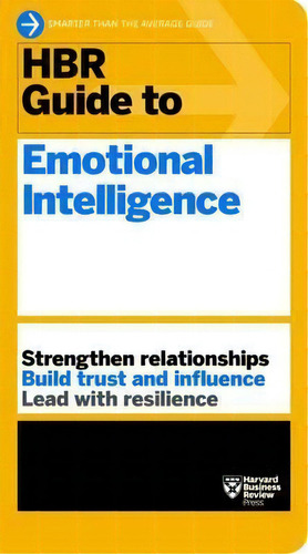 Hbr Guide To Emotional Intelligence (hbr Guide Series), De Harvard Business Review. Editorial Harvard Business Review Press, Tapa Blanda En Inglés