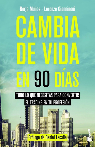 Libro Cambia De Vida En 90 Dias [ Trading ] Borja Muñoz