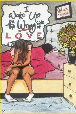 Libro I Woke Up On The Wrong Side Of Love - Sharita R Wil...