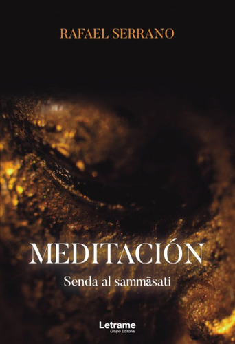 Meditaciãâ³n. Senda Al Sammasati, De Serrano, Rafael. Editorial Letrame S.l., Tapa Blanda En Español