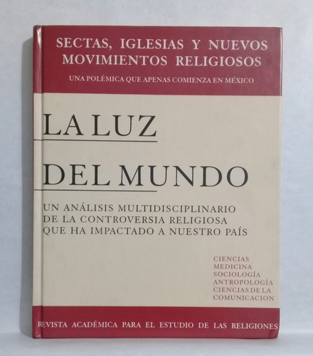 Luz Del Mundo Sectas Iglesias Y Religiosos Varios Autores