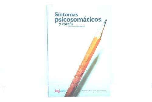 Síntomas Psicosomáticos Y Estrés