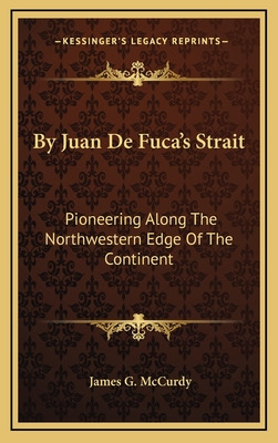 Libro By Juan De Fuca's Strait: Pioneering Along The Nort...