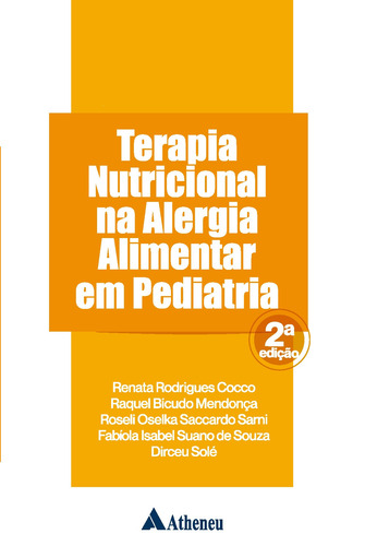 Terapia nutricional na alergia alimentar em pediatria, de Cocco, Renata Rodrigues. Editora Atheneu Ltda, capa mole em português, 2019