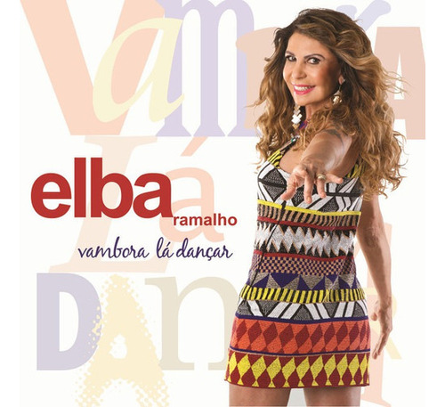 Cd Elba Ramalho - Vambora Lá Dançar