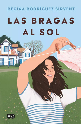 Libro Las Bragas Al Sol De Rodriguez Sirvent, Regina 01 Suma