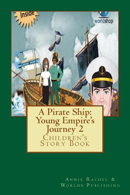 Libro A Pirate Ship: Young Empire's Journey 2: Children's...