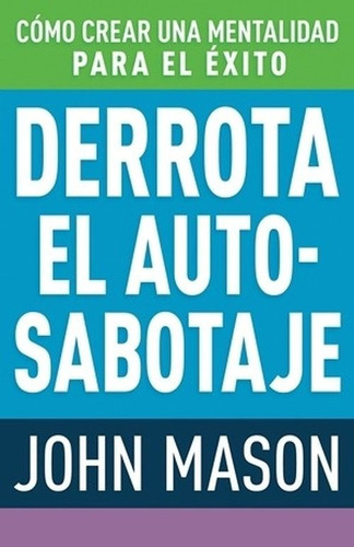 Derrota El Auto-sabotaje - John Mason