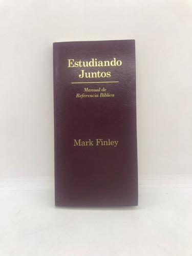 Estudiando Juntos - Manual De Ref Bíblica - Finley - Usad 