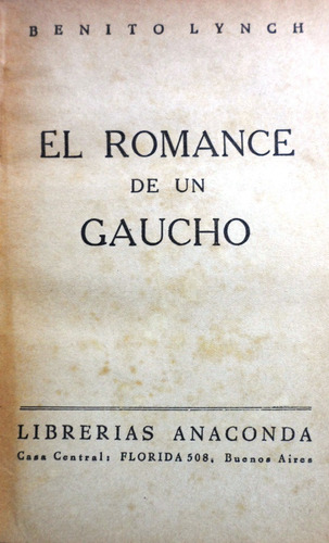 El Romance De Un Gaucho Benito Lynch 