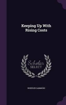 Libro Keeping Up With Rising Costs - Wheeler Sammons