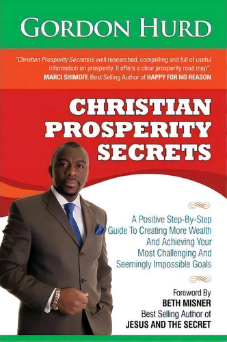 Christian Prosperity Secrets, De Gordon Hurd. Editorial Createspace Independent Publishing Platform, Tapa Blanda En Inglés