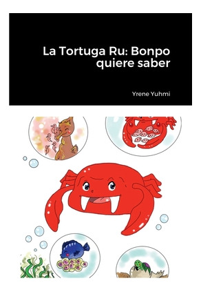 Libro La Tortuga Ru: Bonpo Quiere Saber - Yuhmi, Yrene