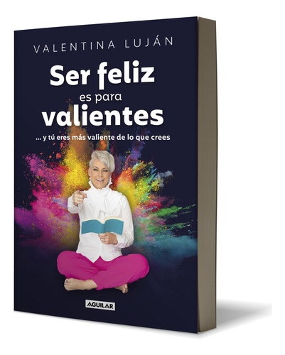 Ser Feliz Es Para Valientes - Valentina Luján 2025