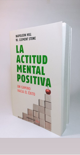 La Actitud Mental Positiva - Napoleon Hill Y Clement Stones 