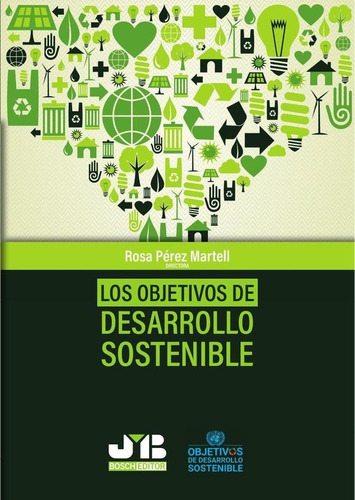 Los Objetivos De Desarrollo Sostenible. - Rosa Pérez Martell