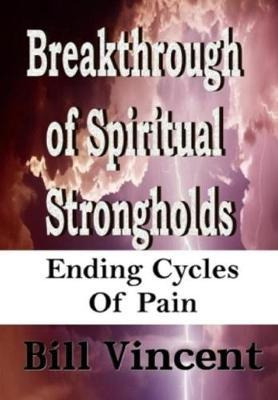 Libro Breakthrough Of Spiritual Strongholds - Bill Vincent