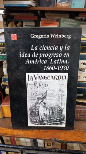 Weinberg La Ciencia Y La Idea De Progreso En America Latina