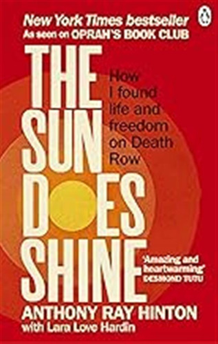 The Sun Does Shine: How I Found Life And Freedom On Death Ro