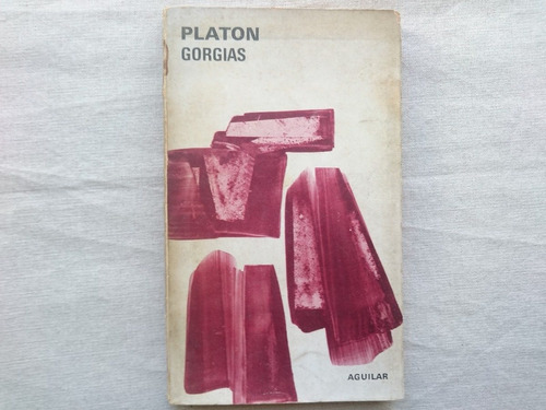 Gorgias. Platon. Editorial Aguilar.