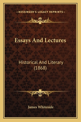 Libro Essays And Lectures: Historical And Literary (1868)...