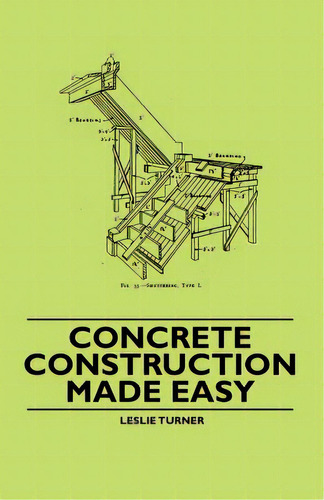 Concrete Construction Made Easy, De Turner, Leslie. Editorial Lewis Pr, Tapa Blanda En Inglés