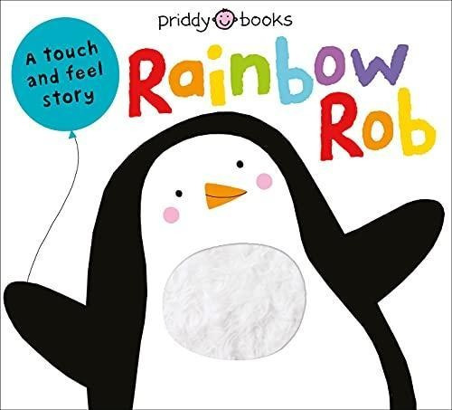 Touch & Feel Picture Books: Rainbow Rob (touch And Feel Pict