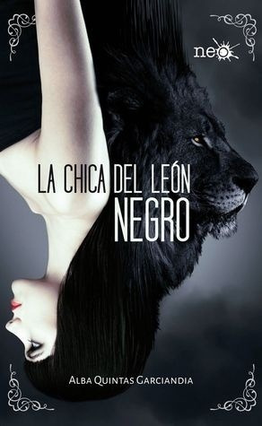 La Chica Del Leon Negro - Alba Quintas Garciandia