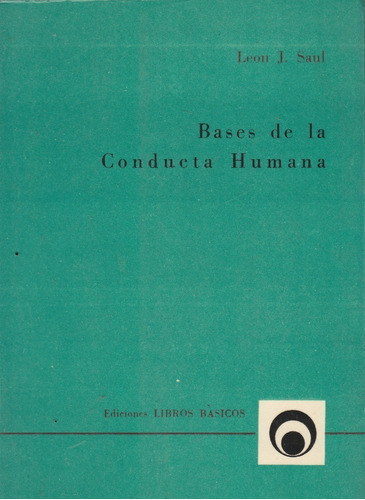 Bases De La Conducta Humana Leon J Saul 