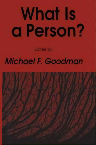 What Is A Person?, De Michael F. Goodman. Editorial Humana Press Inc., Tapa Dura En Inglés