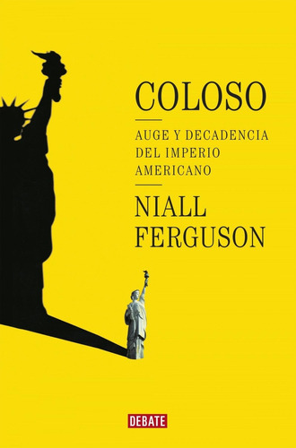 Libro: Coloso. Ferguson, Niall. Debate