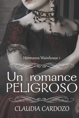 Libro: Un Romance Peligroso: Amor, Misterio Y Pasión En La E