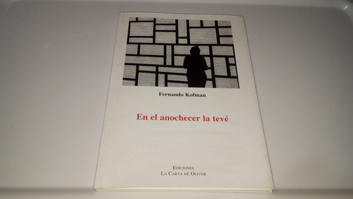 En El Anochecer La Tevé - Fernando Kofman La Carta De Oliver