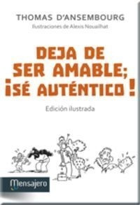 Libro Deja De Ser Amable, ¡se Autentico! - D´ansembourg, T