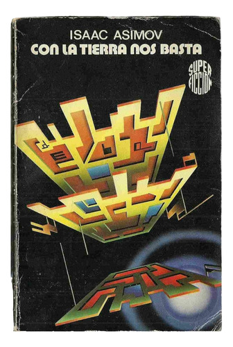 Libro, Con La Tierra Nos Basta De Isaac Asimov.