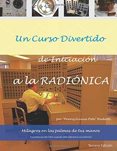 Libro : Un Curso Divertido De Iniciacion A La Radionica... 