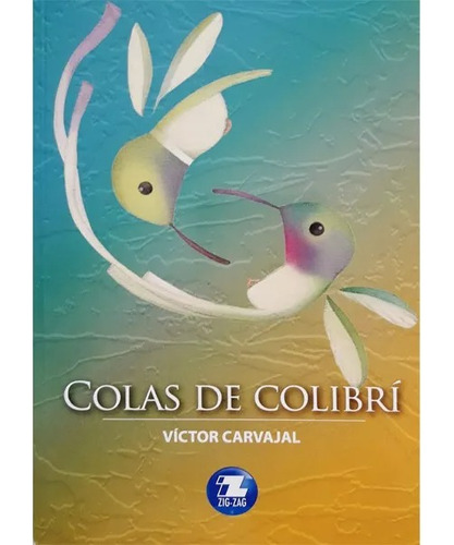 Colas De Colibrí - Zig Zag