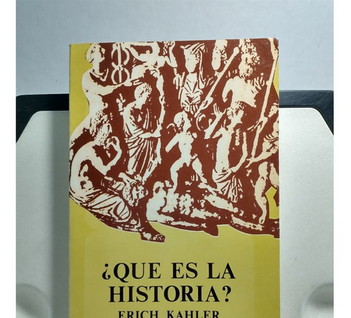 Qué Es La Historia -erich Kahler-f.c.e.