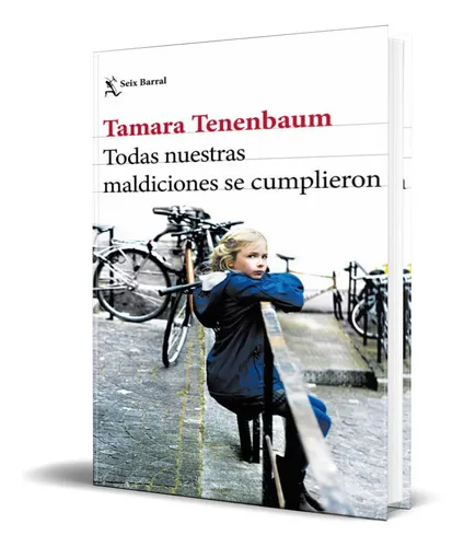 comprar Todas Nuestras Maldiciones Se Cumplieron, De Tamara Tenenbaum. Editorial Seix Barral, Tapa Blanda En Español, 2022