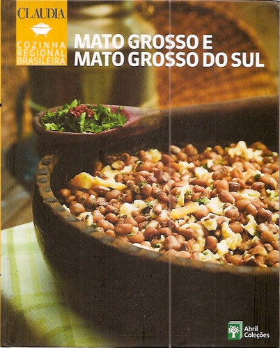 Livro Mato Grosso E Mato Grosso Do Sul (cozinha Regional Brasileira) - Sem Autor [0000]